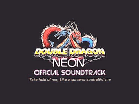 Double Dragon Neon OST City Streets 2 - Mango Tango Neon Jungle [+LYRICS] 