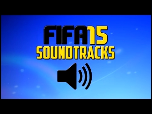 FIFA 15 SOUNDTRACK 