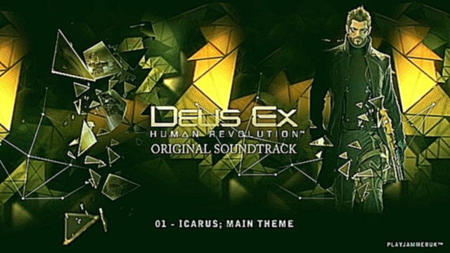 Deus Ex_ Human Revolution [FULL SOUNDTRACK] - 01 - Icarus; Main Theme 