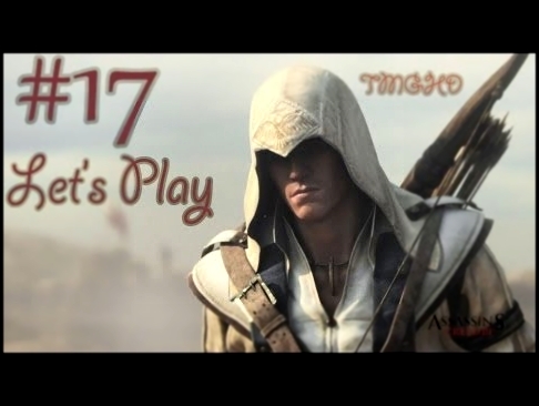 Assassin Creed III | Let's Play Ep17 Something To Remember 