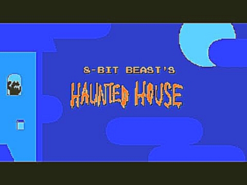 Haunted House (Russian Mix) - 8 Bit Beast's Haunted House 