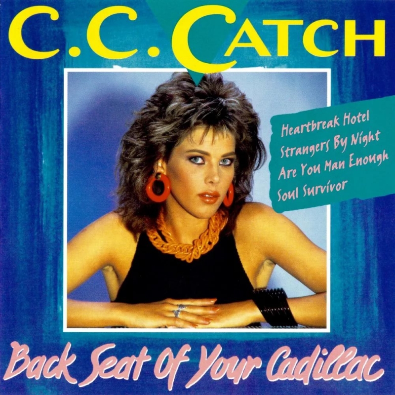 C.C. CATCH - Backseat of Your Cadillac New Dance-Mix