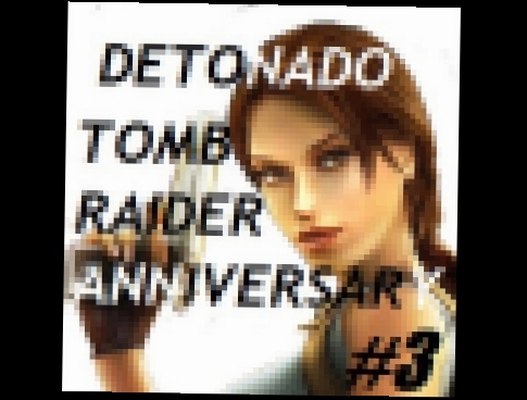 Detonado Tomb Raider Anniversary - Peru the Lost Valley - #3 