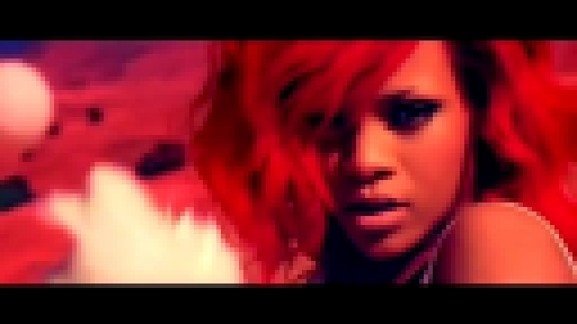 Rihanna - Only Girl (In The World) 