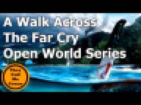 Across the Map Far Cry Series: Far Cry 2, Far Cry 3, Blood Dragon, Far Cry 4 & Primal. 