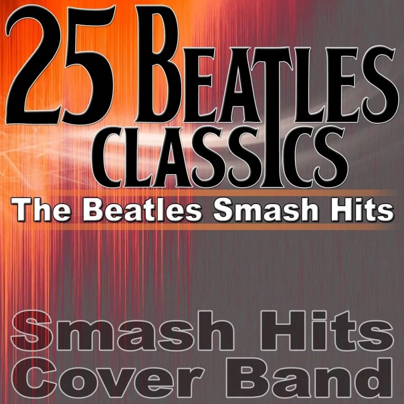 Beatle-Mania Band, The Vintage Masters - Come Together The Beatles Smash Hits