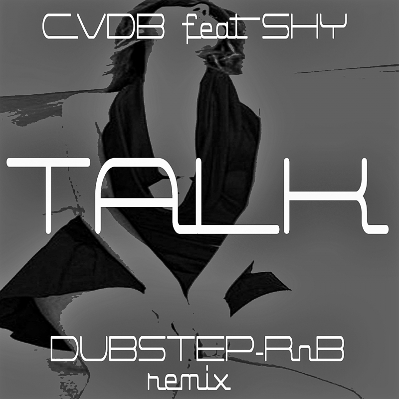 Cvdb - Talk Dubstep