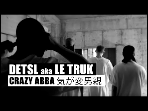 Detsl aka Le Truk - Crazy Abba 気が変男親 (Future Movie Soundtrack’s) 