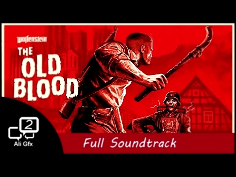 Wolfenstein: The Old Blood - Full Soundtrack OST 