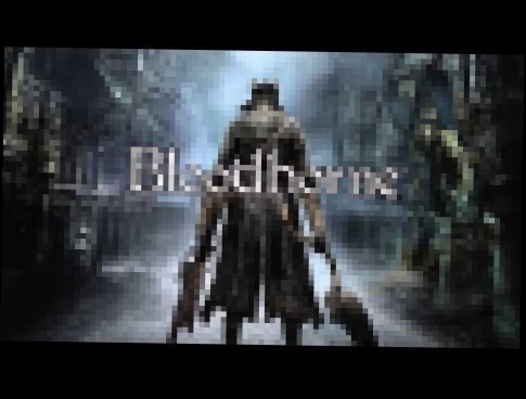 The Hit House feat. Ruby Friedman – Hunt You Down (Bloodborne Trailer Song) 