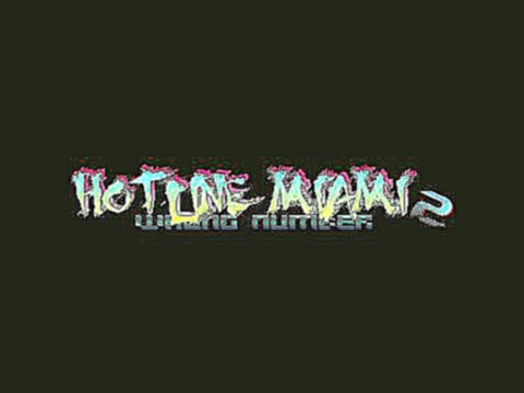 [OUTDATED] Hotline Miami 2 Unofficial Soundtrack - Rust 