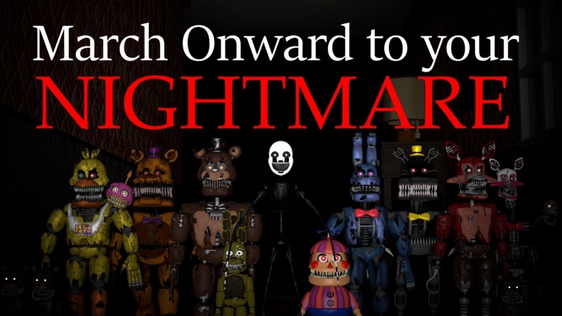 FNaF 4 - MARCH ONWARD TO YOUR NIGHARE
