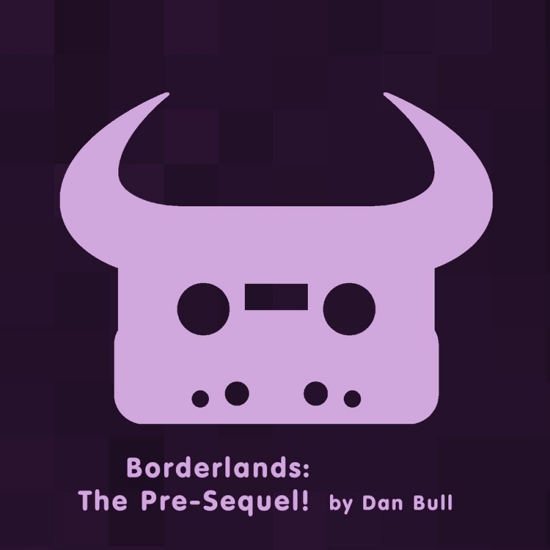 Dan Bull - Borderlands The Pre-Sequel