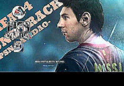 Fifa 14 soundtrack Rock mafia feat wyclef jean e david correy I am 