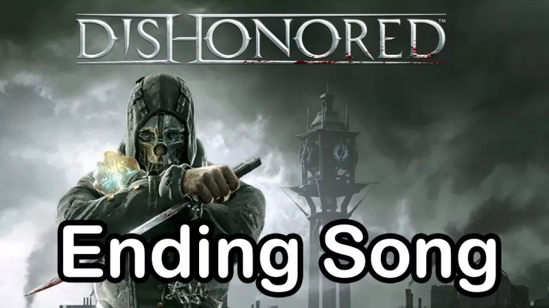 Dishonored 2 OST - End song