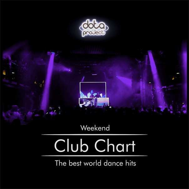 Dota - Weekend Club Chart 27 Track 1 Dota Project
