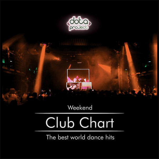 Dota - Weekend Club Chart 28 Track 5 Dota Project