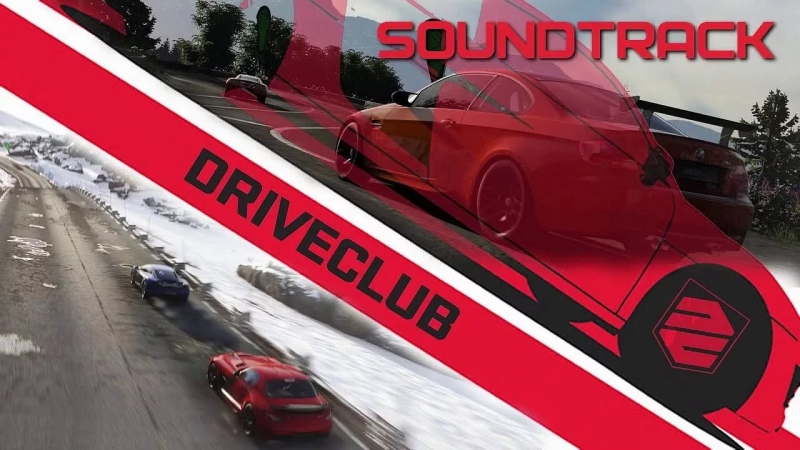 Driveclub Soundtrack OST - Be Here Now