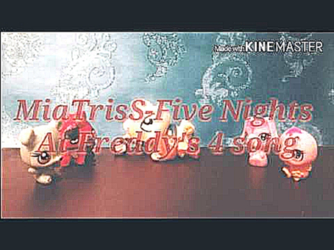 LPS: MV MiatrisS-Five Nights At Freddy's 4 Song 