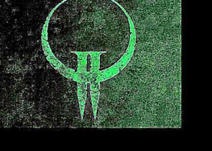 Quake 2 Soundtrack - 6. Quad Machine 