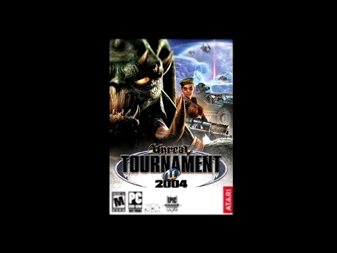 Unreal Tournament 2004 - Full Soundtrack 