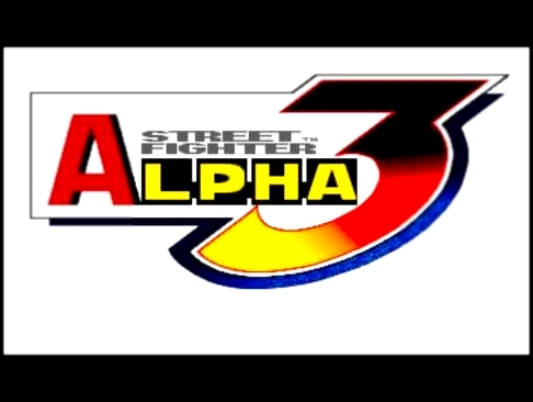 Street Fighter Alpha 3 - Seek No Escape (CPU Character & Final Round) 