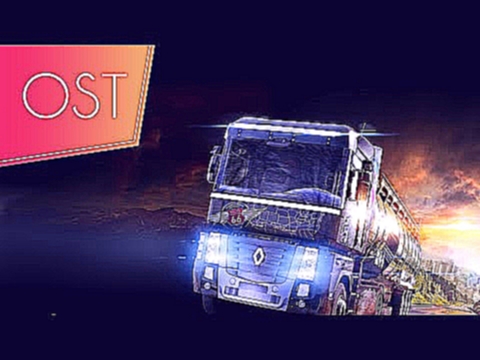 Euro Truck Simulator 2 OST - 11 - Hurry up n°1 