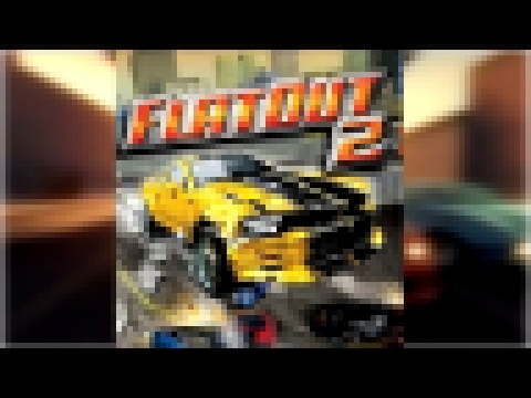 Flatout 2 Full Soundtrack (ʜǫ) - Incl Download 