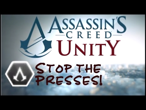 [EN/PL] Assassin's Creed Unity: Paris Story - Stop the Presses! 