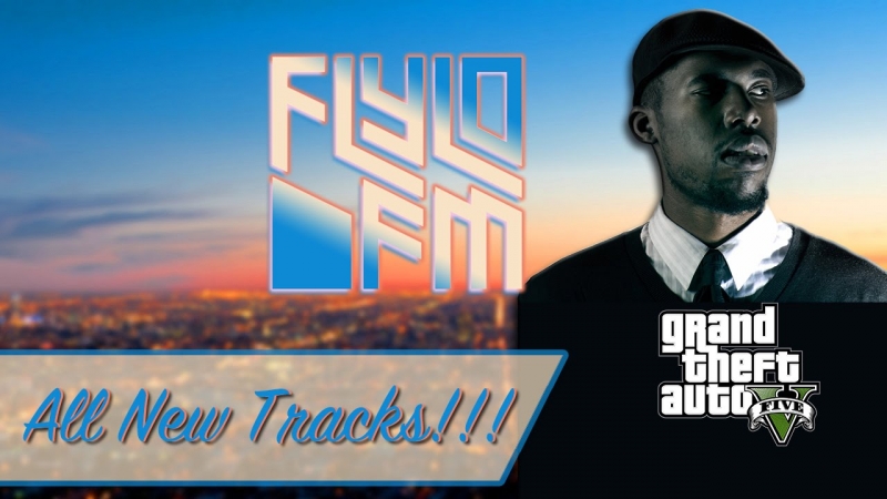 FlyLo FM - Full Radio GTA 5
