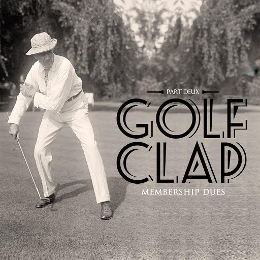 Golf Clap - That Dirt