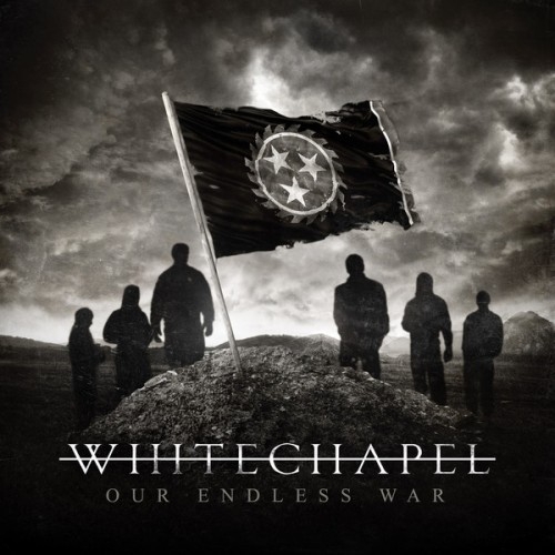 Whitechapel - Rise/Our Endless War