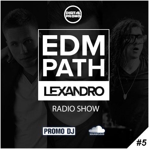 Lexandro - EDM PATH | 3 | Track 1
