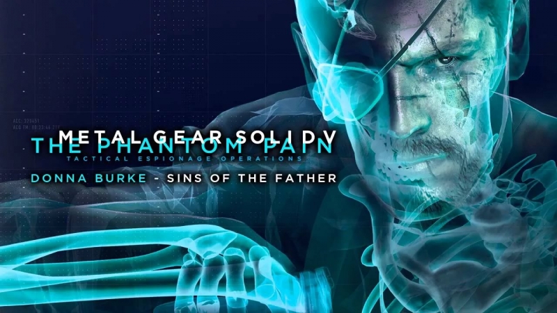 Metal Gear Solid 5 The Phantom Pain (By Donna Burke) - Sins Of The Father