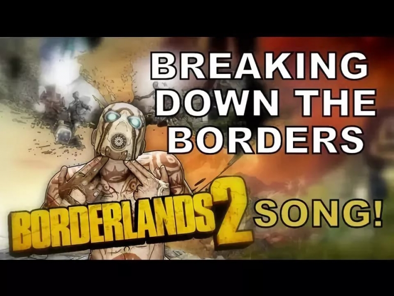 Breaking Down The Borders Borderlands 2 2013 1