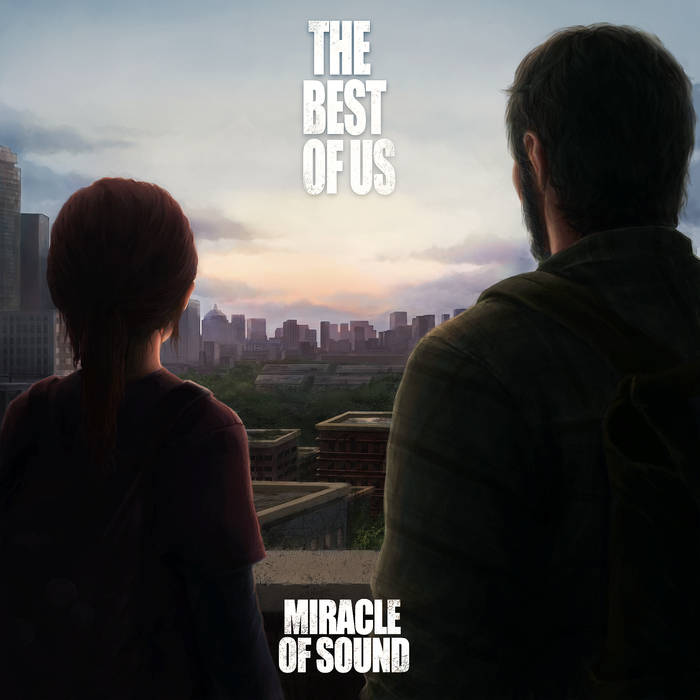 The Best Of Us The Last Of Us