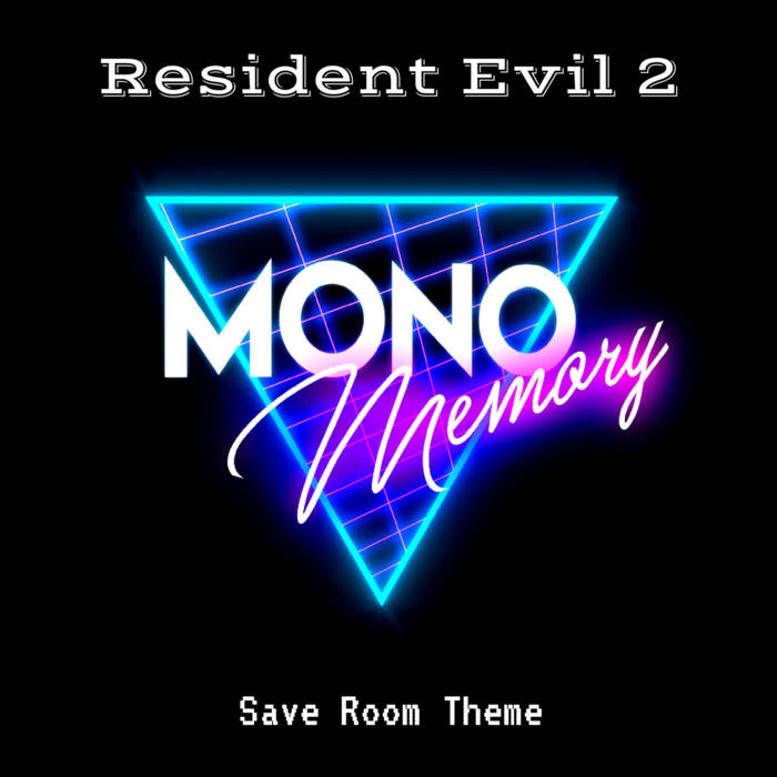 Mono Memory - Resident Evil 2 - Save Room Theme