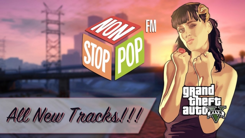 Music Radio - Non Stop Pop FM - GTA 5
