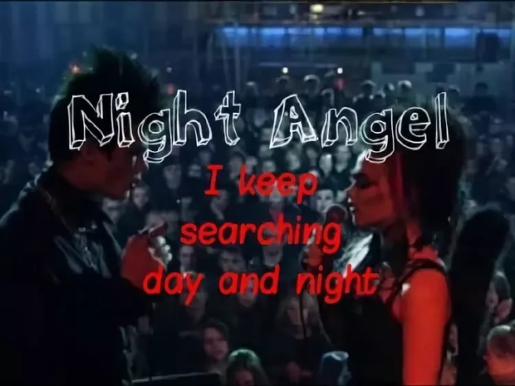 Night Angel - I keep searching day and night