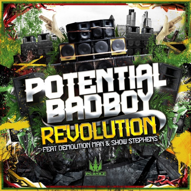 Potential Badboy - Revolution feat Demolition Man & Show Stephens - Tyke remix