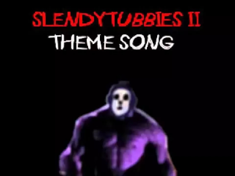 Slendytubbies theme - Slendytubbies