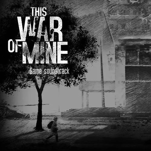 This War of Mine - OST