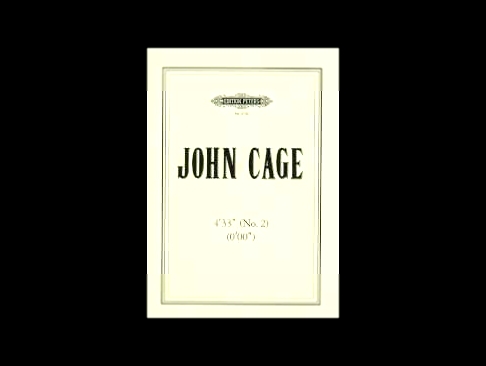 John Cage / 0'00’’ (1962) 