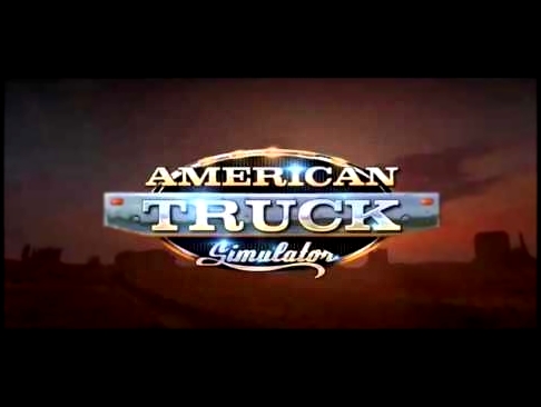 Desktop (MASHUP) Euro Truck Simulator 2 and American Truck Simulator Music 