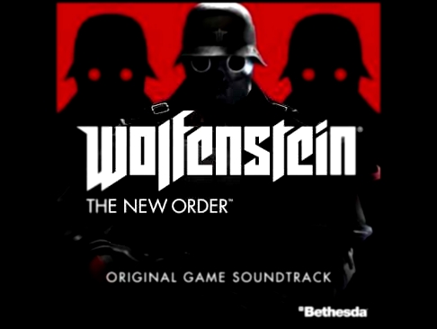 Wolfenstein: The New Order Original Game Soundtrack 