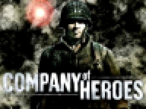 Company of Heroes Soundtrack - Ending Credits 