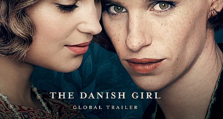 Девушка из Дании/ The Danish Girl (2015) Международный трейлер 