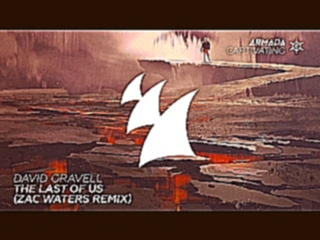 David Gravell - The Last Of Us (Zac Waters Extended Remix) 