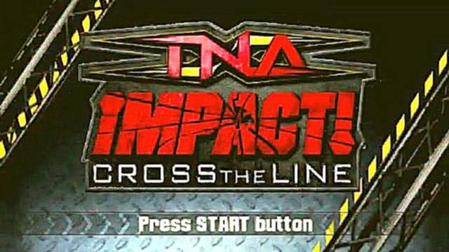 [PSP] TNA iMPACT: Cross The Line - Обзор От Бейсовского 