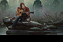 The Last of Us 2 Trailer Song (Shawn James - Through the Valley) 
